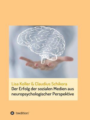 cover image of Der Erfolg der sozialen Medien aus neuropsychologischer Perspektive